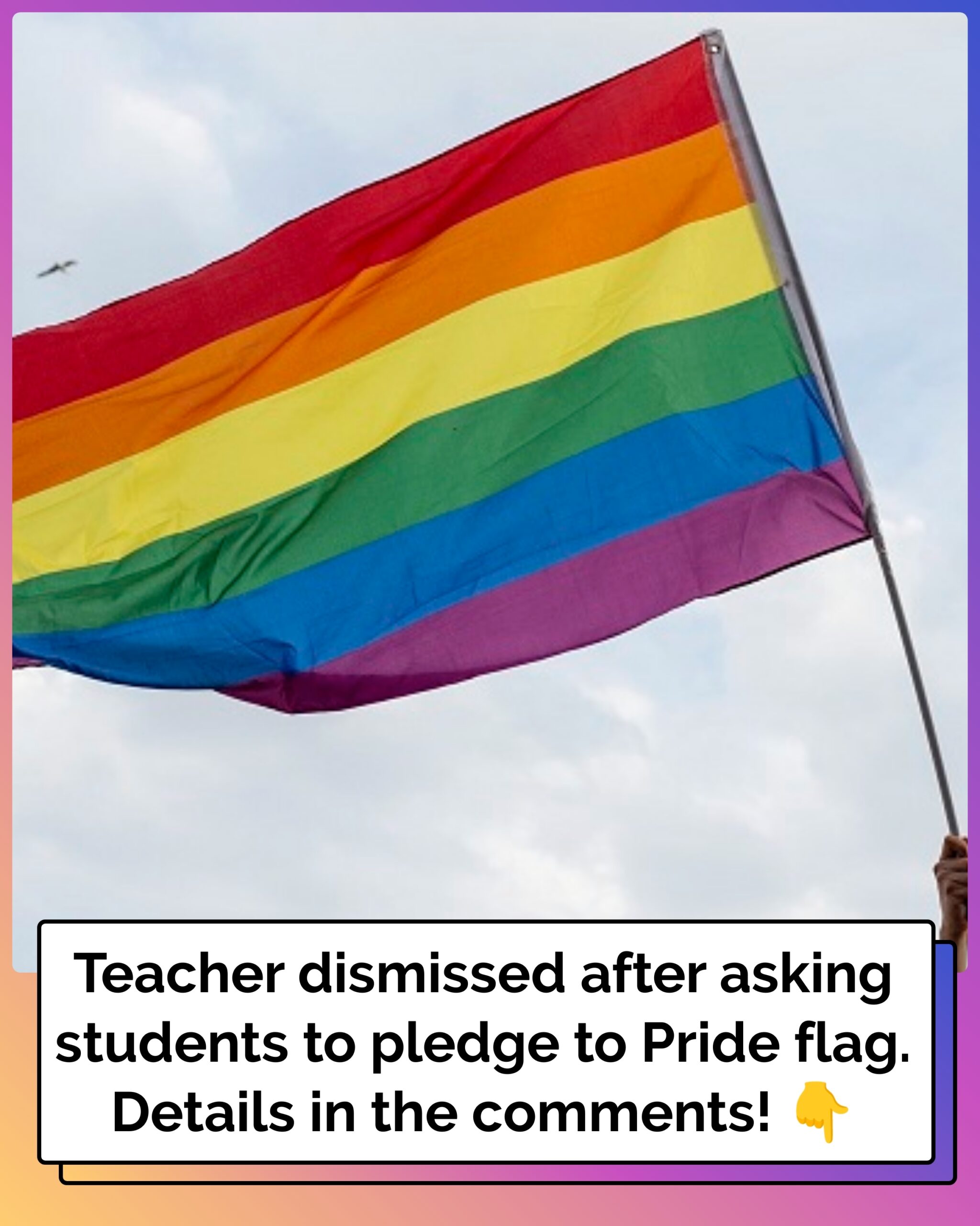 Teacher Fired For Making Students โPledge Allegianceโ To Pride Flag